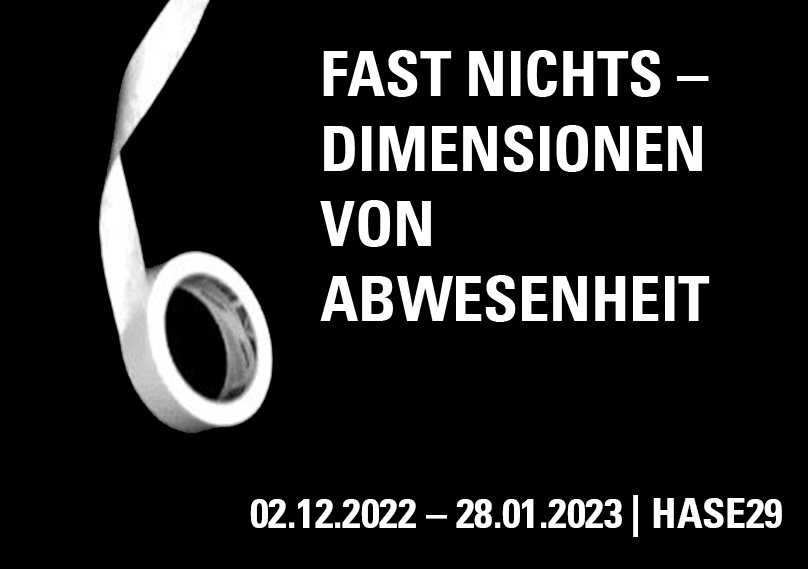 Ausstellung „Fast nichts – Dimensionen von Abwesenheit“