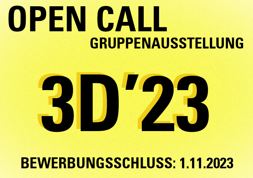 Open Call für die Gruppenausstellung 3D’23 in der skultpurgalerie Osnabrück Open Call für die Gruppenausstellung 3D’23 in der skultpurgalerie Osnabrück