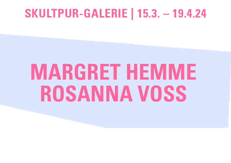 Hemme/Voss – Ausstellung in der skultpur-galerie ab dem 15. März 2024