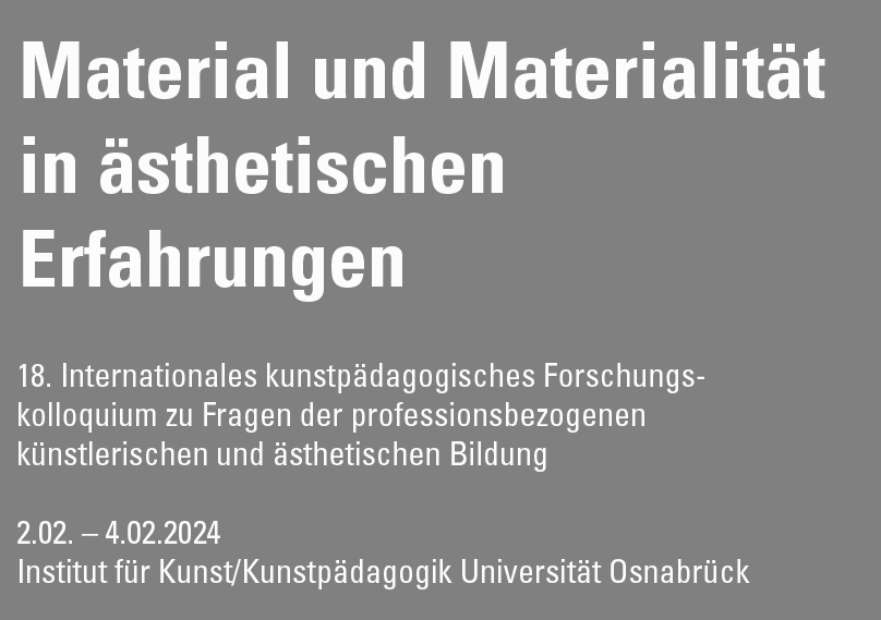 Material und Materialität in ästhetischen Erfahrungen 02. – 04.02.2024 IfKK