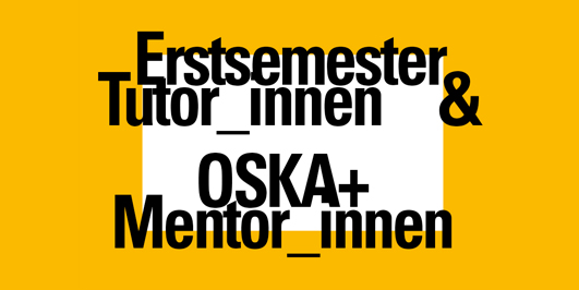 Studienberatung, Erstsemester Tutor_innen & OSKA Mentor_innen