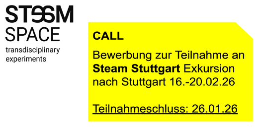 Bild mit Text:
CALL
Bewerbung zur Teilnahme an Steam Stuttgart Exkursion nach Stuttgart 16.-20.02.26
Teilnahmeschluss: 26.01.26